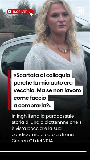 «Scartata al colloquio perché la mia auto era vecchia. Ma se non lavoro come faccio a comprarla?»
