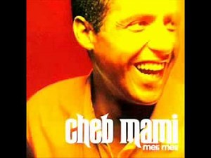 Cheb Mami Cheikh Le sage album meli meli) YouTube