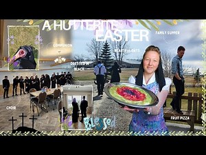 Celebrating Easter on a Hutterite colony + the day after | important events