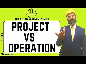 Project VS Operation | Similarity and Difference between Project and Operation