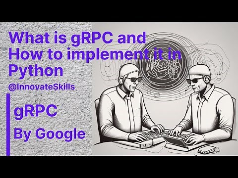 What is gRPC? Implement gRPC Simple and Bidirectional RPC in Python in just 30 minutes.