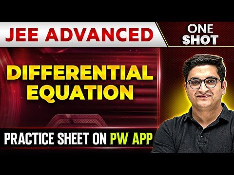 DIFFERENTIAL EQUATION in 1 Shot | IIT-JEE ADVANCED | Concepts + PYQs 🔥