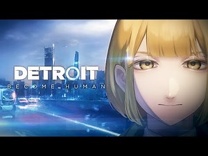 #03 ガチで泣けるとオススメされた神ゲー『Detroit: Become Human』遊ぶわ！！