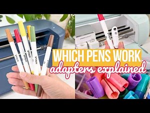 Cricut Pens & Markers: What Works on New & Past Cricut Machine? Adapters Explained