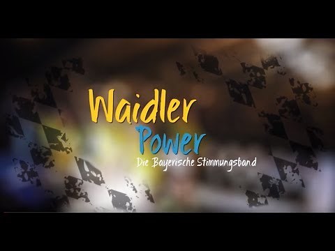 WAIDLER-POWER - Die Bayerische Stimmungsband, Bayrische Partyband - Trailer #1 - Bavarian Music