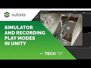 Vuforia Engine Tech Tip: Simulator & Recording Play Modes in Unity