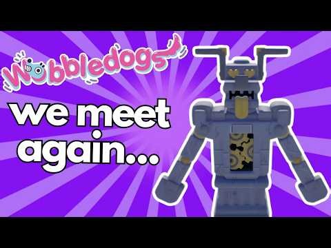 Haven't Seen YOU In a While... | Wobbledogs