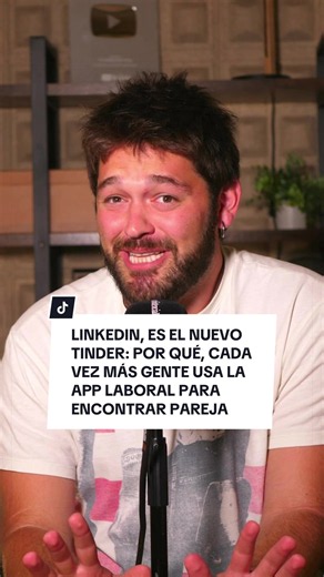 💼 DE BUSCAR EMPLEO A BUSCAR PAREJA: El fenómeno (y los riesgos) de ligar por LinkedIn.