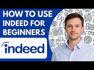 How to Use Indeed for Beginners Full Guide 2026