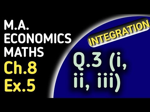 Maths for Economists Chapter 8 Ex 5 Q3 (i, ii, iii) Solution | Integration #pkbmathscompany