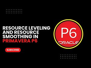 Resource Leveling and Resource Smoothing in Primavera P6