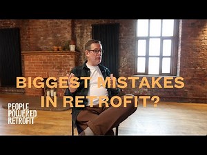 What are the biggest mistakes made in retrofit?
