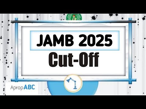 JAMB 2025 Cut Off Marks (All Courses & Institutions)