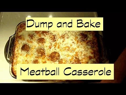 Dump and Bake Meatball Casserole| Cook with Serena