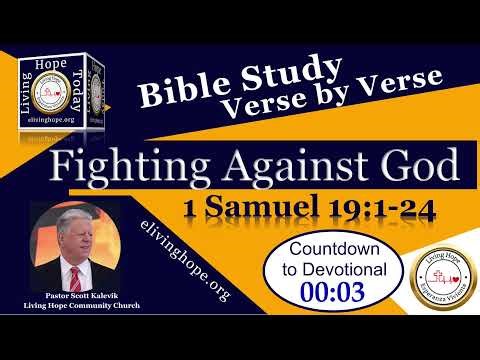 Fighting Against God! 1 Samuel 19:1-24 - Living Hope Today