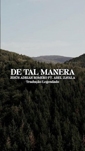“De tal manera” #jesusadrianromero #abelzavala
