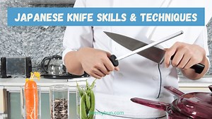 How To Cut With A Japanese Knife: Skills & Techniques