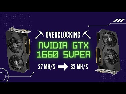Overclocking Nvidia GeForce GTX 1660 super (get 32,5Mh/s)