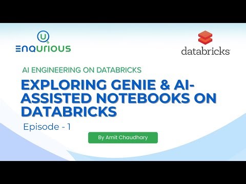 Episode 1 | Exploring Genie & AI-Assisted Notebooks on Databricks