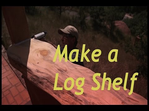 How-to Make a Log Shelf DIY