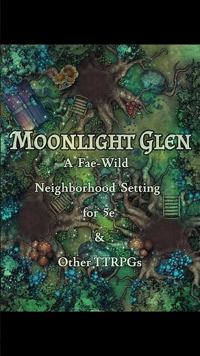 Moonlight Glen a Fae-Wild Setting for 5e