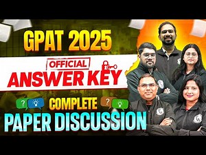 GPAT 2025 Answer Key & Detailed Solutions | All Questions with Explanation | GPAT Answer Key 2025