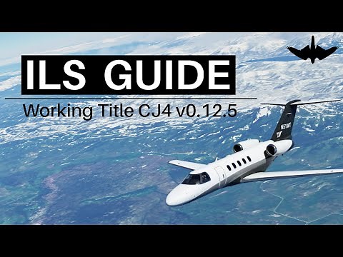 FS2020 | (Updated) ILS Guide | WT CJ4