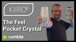 The Kiiroo Feel Pocket Crystal Stroker Review