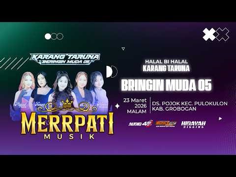 🔴LIVE MERRPATI MUSIK - HALAL BI HALAL PEMUDA BRINGIN MUDA 05 - POJOK PULOKULON - 45 DIGITAL AUDIO