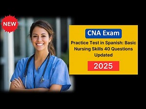 CNA Practice Test in Spanish: Basic Nursing Skills (40 Questions & Answers)