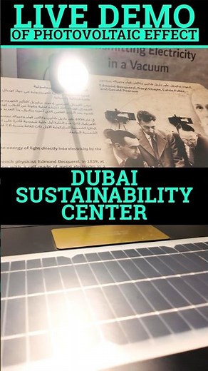 Live Demo of Photovoltaic Effect & Tribute to Inventor of Solar Panels | Dubai Sustainability Center