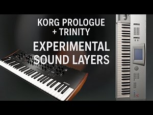 KORG Prologue and Trinity - A Sound Experiment