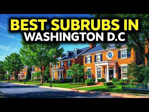 Top 10 BEST Suburbs To Live In Washington D.C