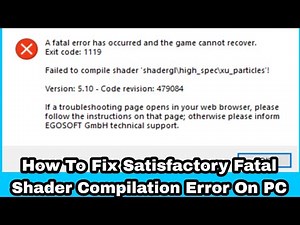 How To Fix Satisfactory Fatal Shader Compilation Error On PC