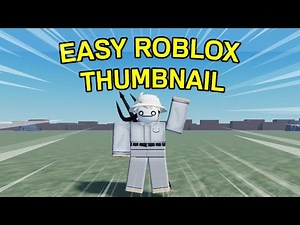 How to Make EASY Roblox Thumbnails!