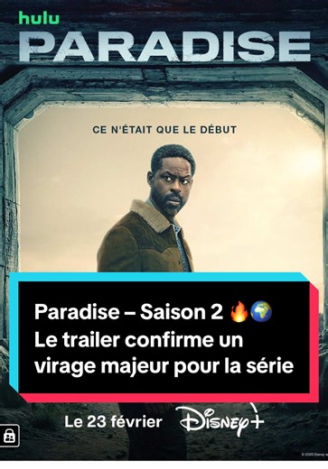 Paradise Saison 2 🔥🌍 Le trailer confirme un virage majeur pour la série #Paradise #DisneyPlus #Series #TvShow #OnRegardeQuoi