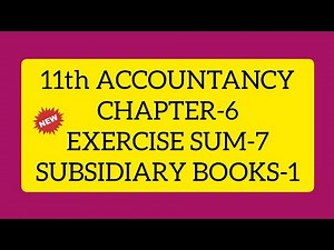 11th ACCOUNTANCY CHAPTER 6 EXERCISE SUM 7