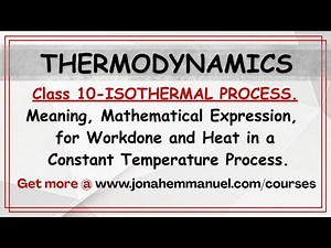 Constant Temperature Process Thermodynamics - Meaning, Formula for Work and Heat, Example Solution.