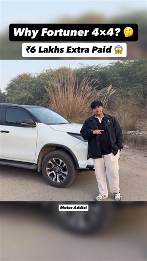 Why Fortuner 4×4? 🤔₹6 Lakhs Extra Paid 😱 Worth It?