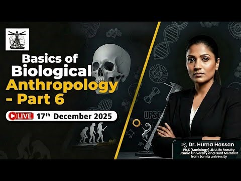 Basics of Biological Anthropology – Part 6 | SCERT Anthropology | Dr. Huma Ma’am | #plutusias #ias