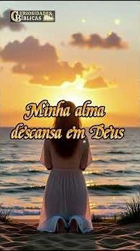 Minha alma descansa em Deus