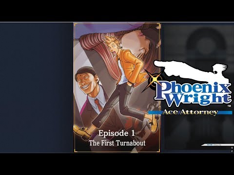 Phoenix Wright Ace attorney - Episode 1: The first turnabout walkthrough