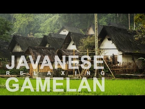 JAVANESE GAMELAN TRADITIONAL MUSIC for Relaxing, Soothing and calming your days of work, study etc
