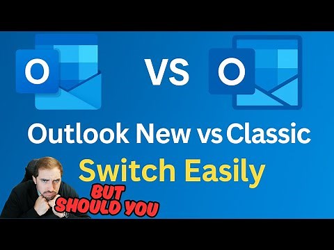 Outlook New vs Classic: What’s Different & How to Switch!