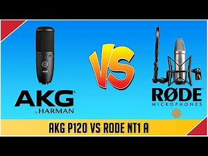 Rode NT1A Vs AKG P120
