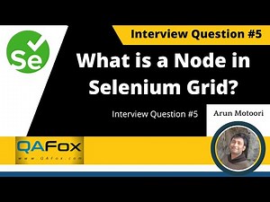 What is a Node in Selenium Grid? (Interview Questions #5)