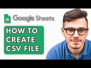 How to Create CSV File in Excel and Google Sheets [2025 Guide]