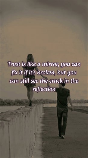 Trust takes Years to Build, Seconds to Break , Forever to Repair # Trust