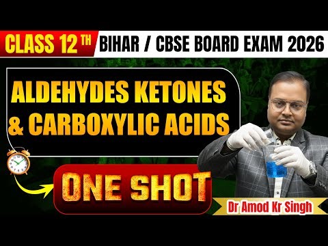 Aldehydes Ketones And Carboxylic Acid Class 12th One Shot | Bihar Board | CBSE | 2026