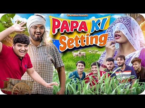 Papa Ki Setting | the mridul | Pragati | Nitin